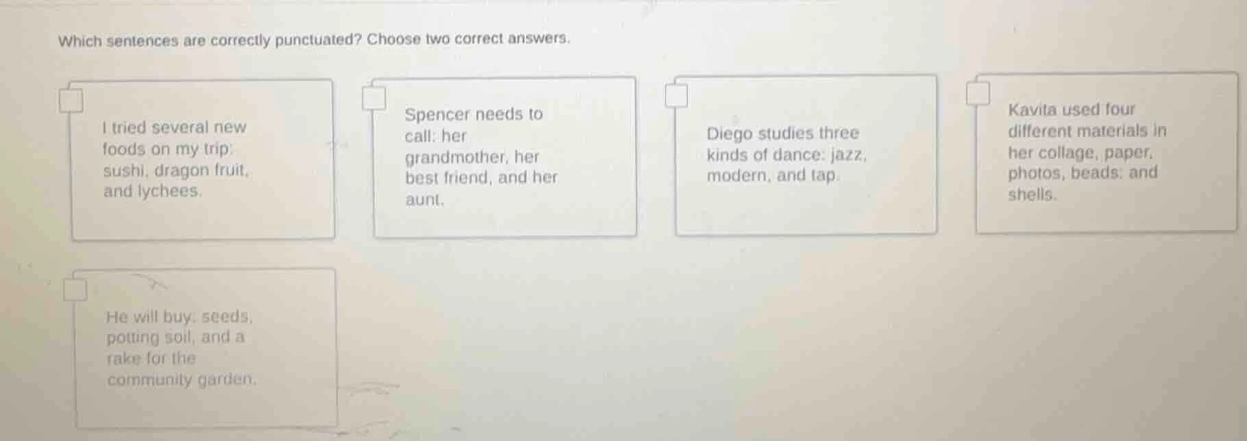 which sentences are correctly punctuated? choose two correct answers. i…