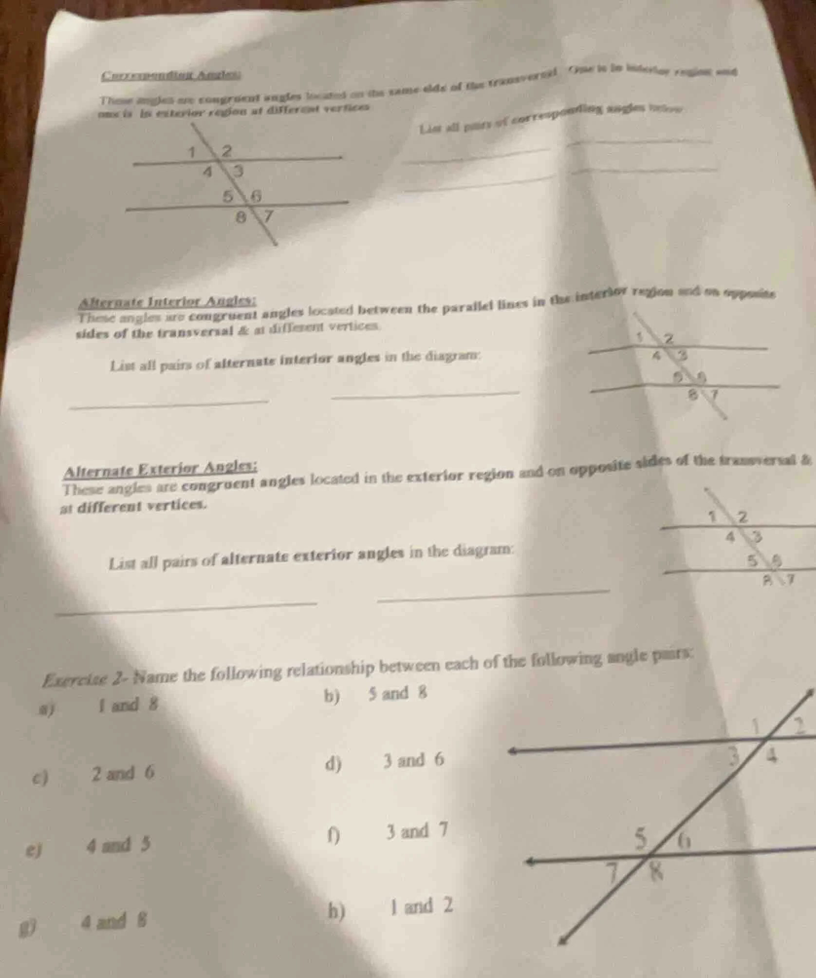 corresponding angles:these angles are congruent angles located on the s…