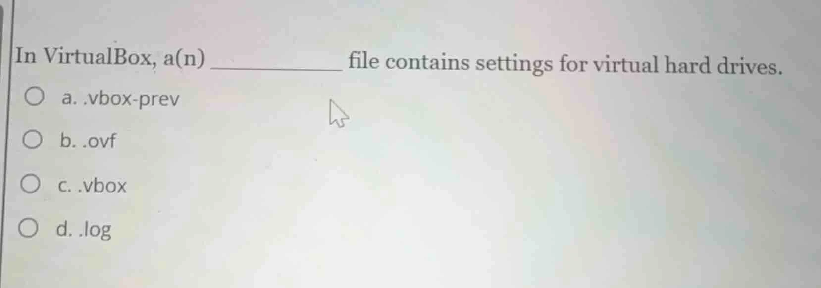 in virtualbox, a(n) ____________ file contains settings for virtual har…