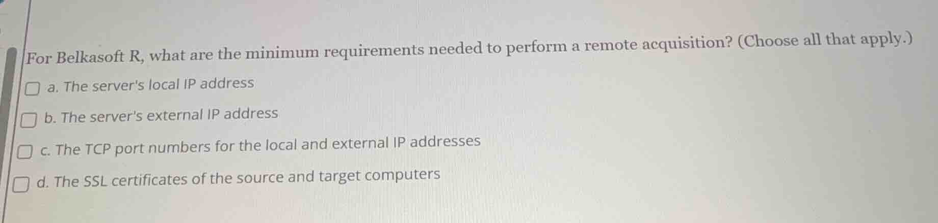 for belkasoft r, what are the minimum requirements needed to perform a …