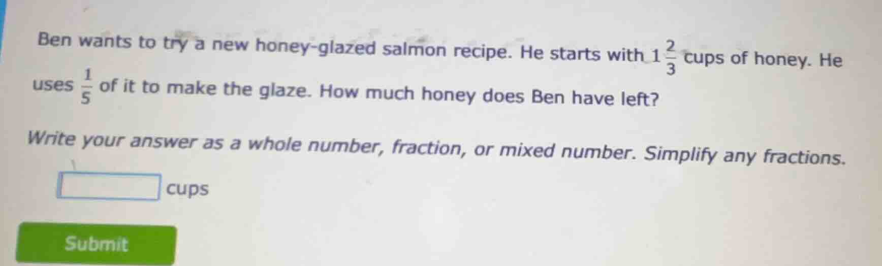 ben wants to try a new honey-glazed salmon recipe. he starts with $1\\f…