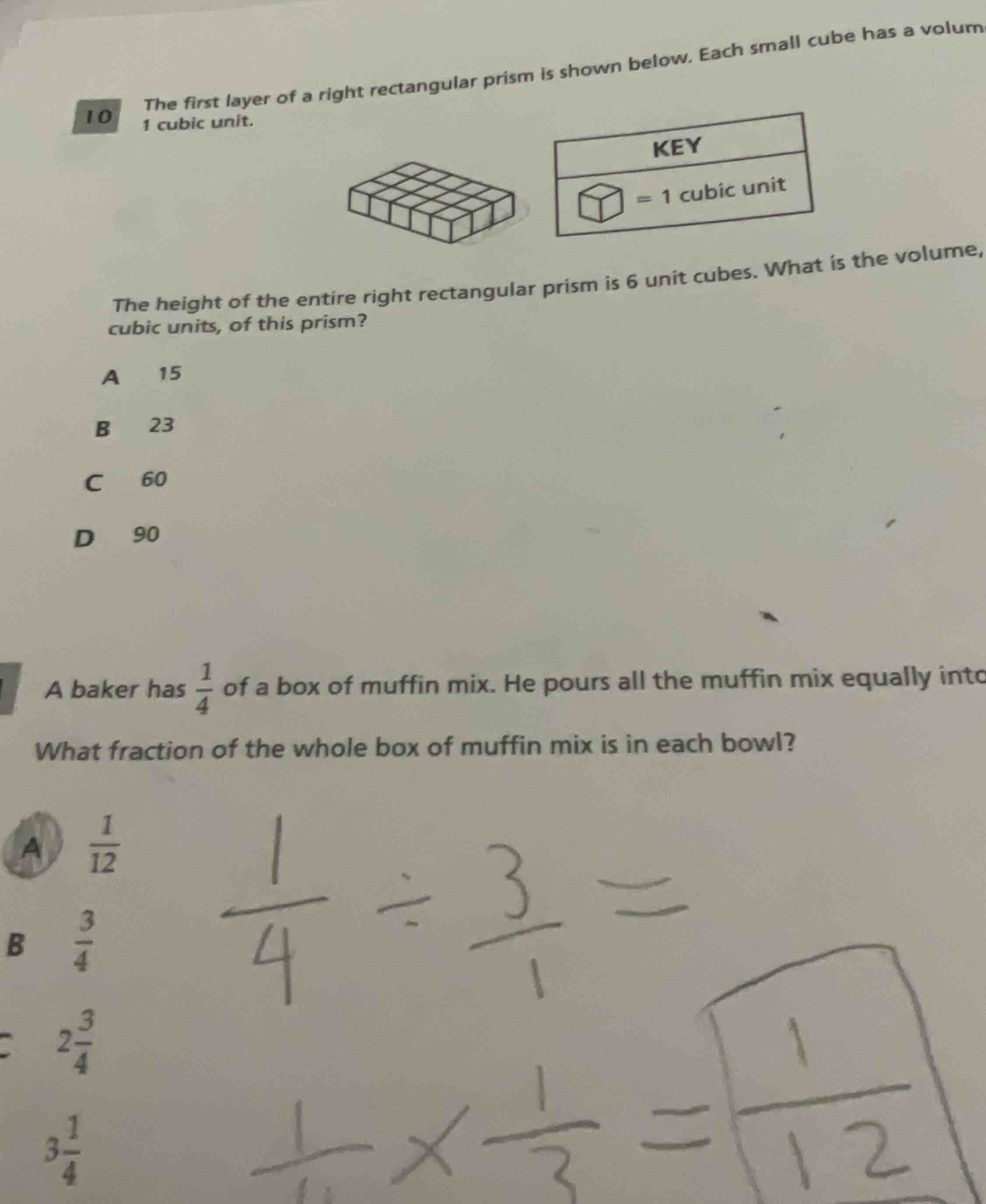 10the first layer of a right rectangular prism is shown below. each sma…