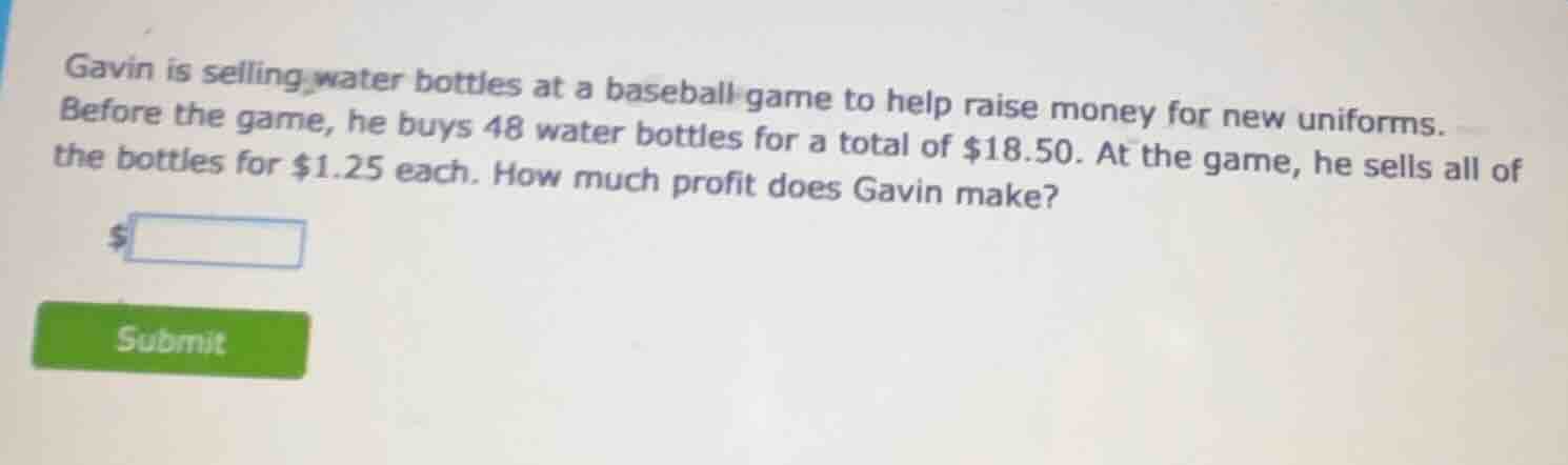 gavin is selling water bottles at a baseball game to help raise money f…