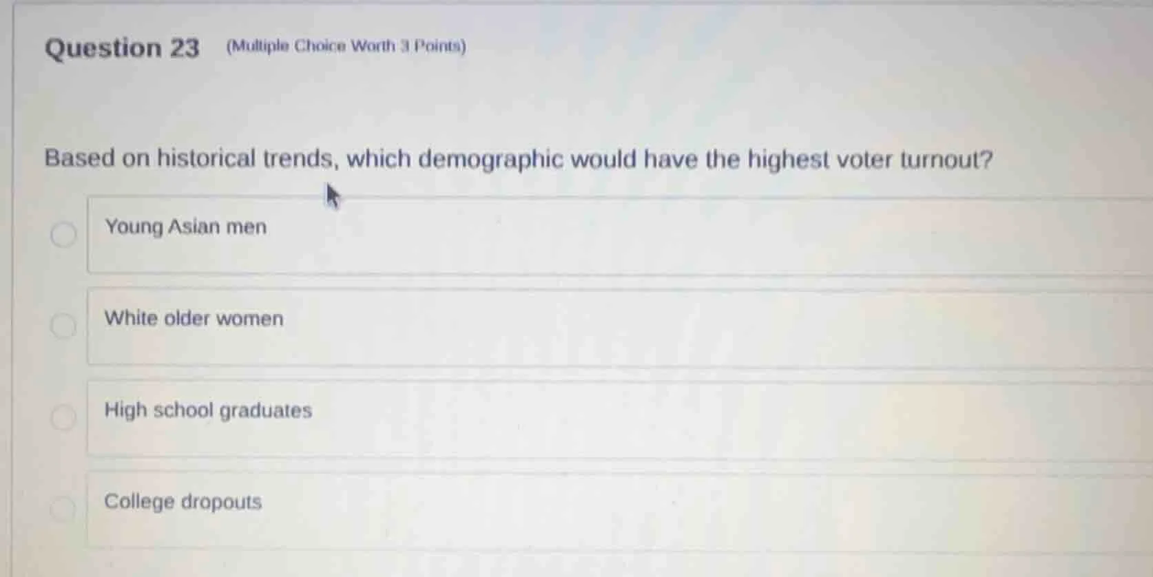 question 23 (multiple choice worth 3 points) based on historical trends…