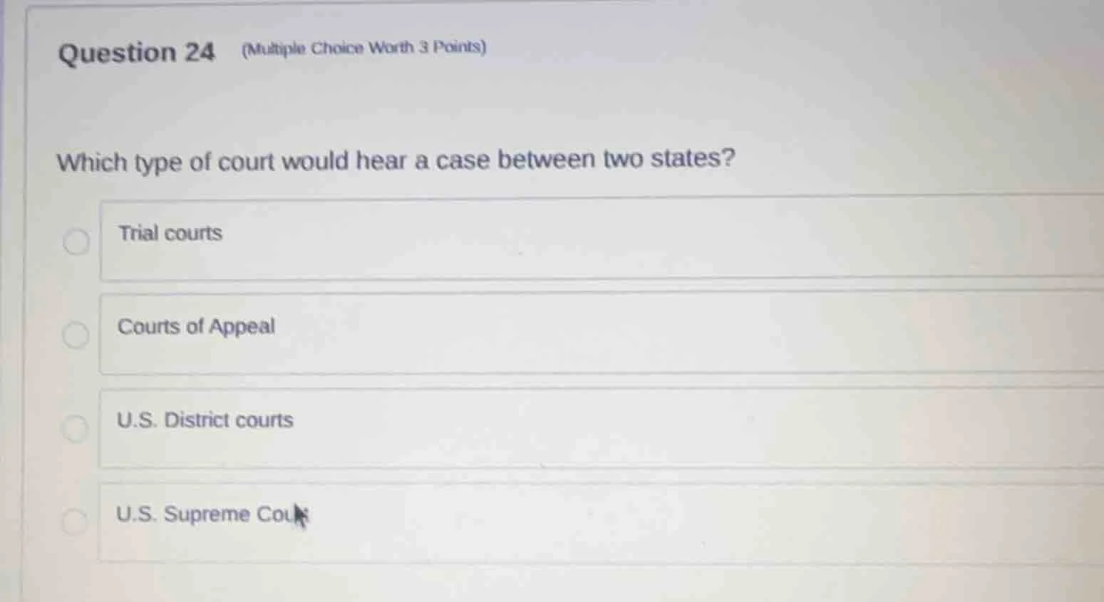 question 24 (multiple choice worth 3 points) which type of court would …