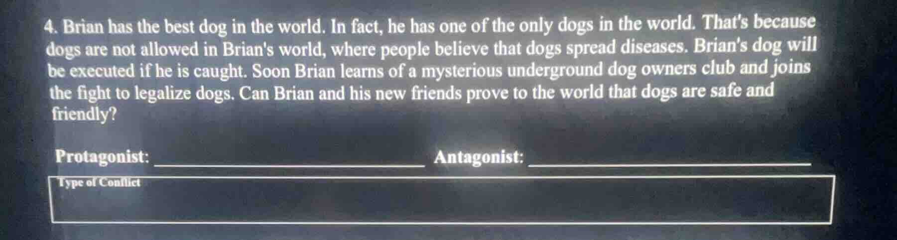 4. brian has the best dog in the world. in fact, he has one of the only…