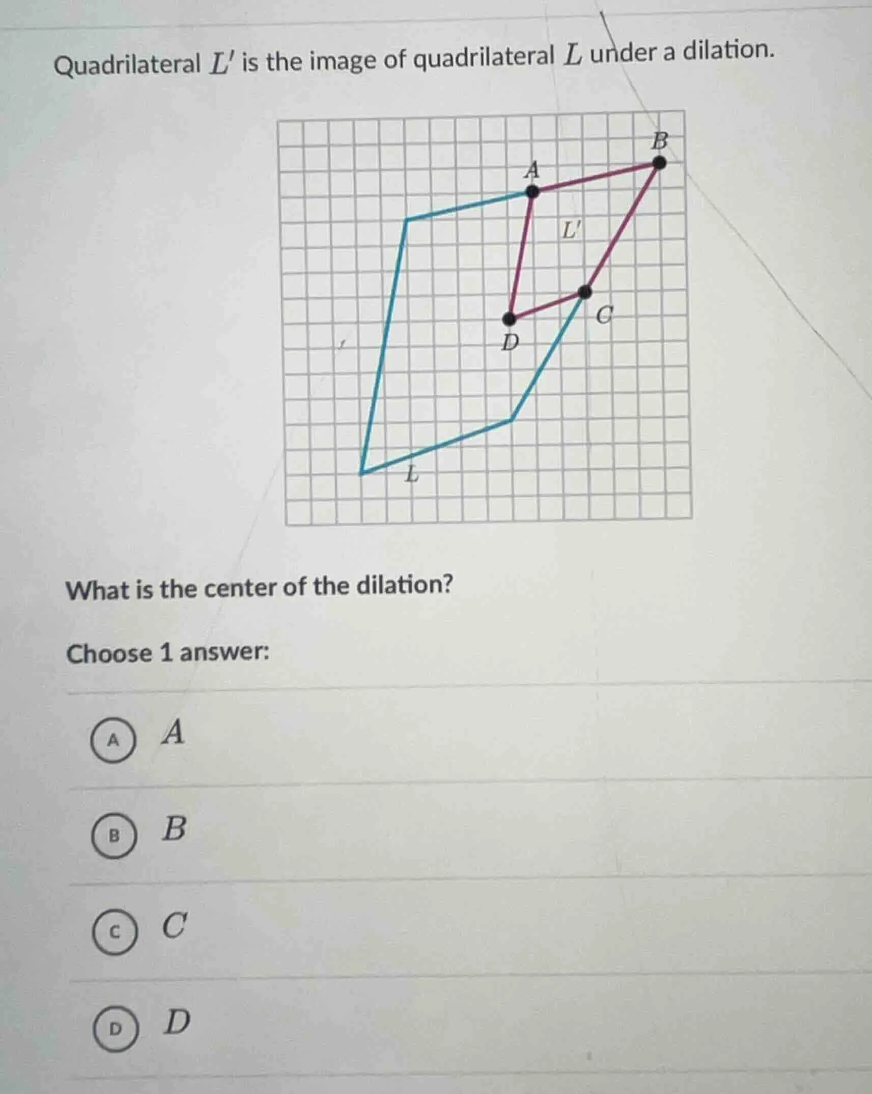 quadrilateral $l$ is the image of quadrilateral $l$ under a dilation. w…
