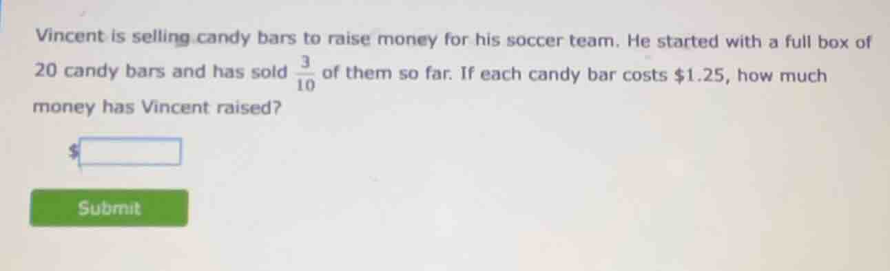 vincent is selling candy bars to raise money for his soccer team. he st…