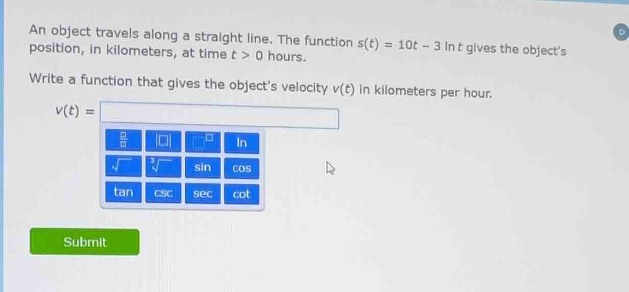 an object travels along a straight line. the function $s(t) = 10t - 3 \…