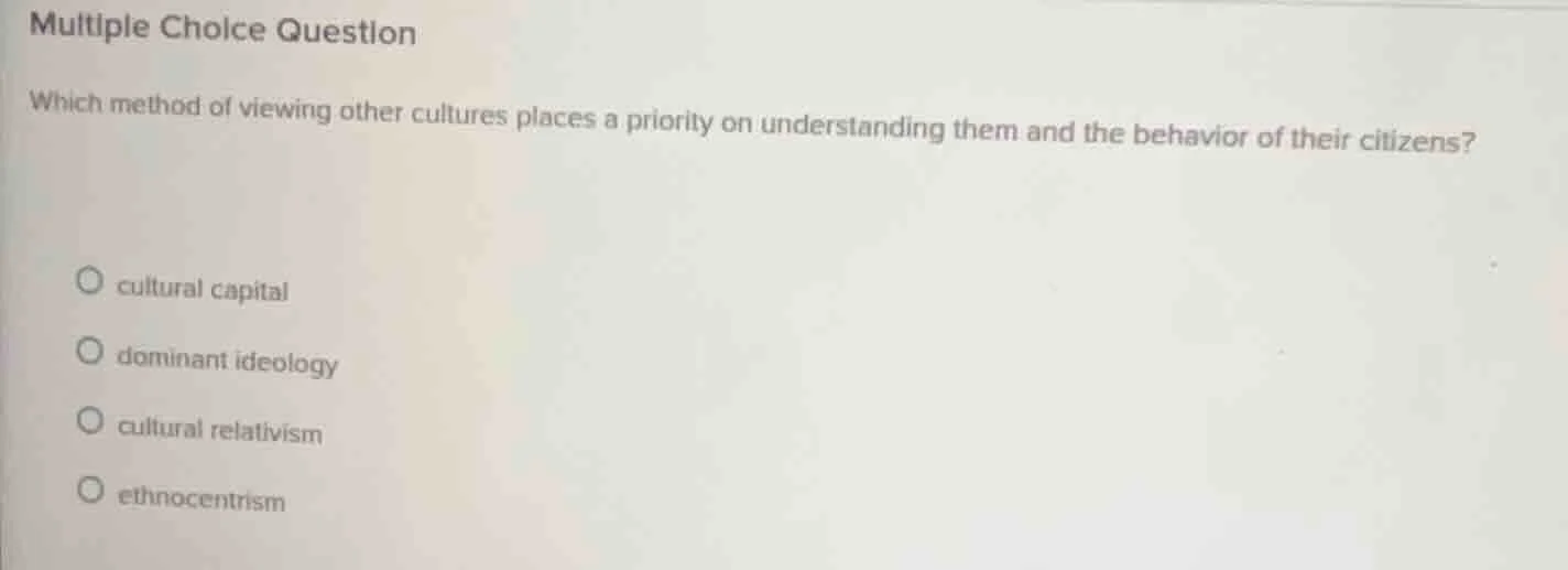 multiple choice question which method of viewing other cultures places …
