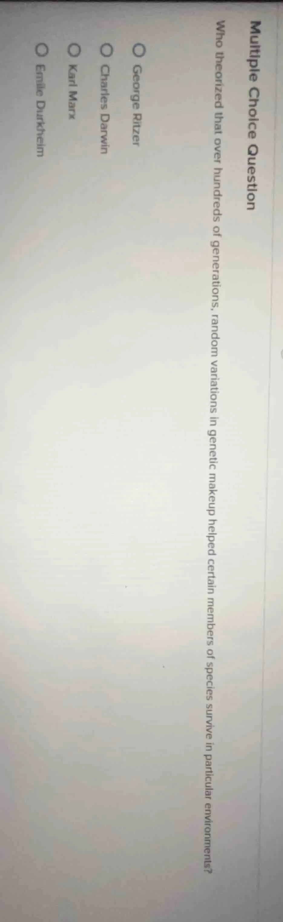 multiple choice question who theorized that over hundreds of generation…