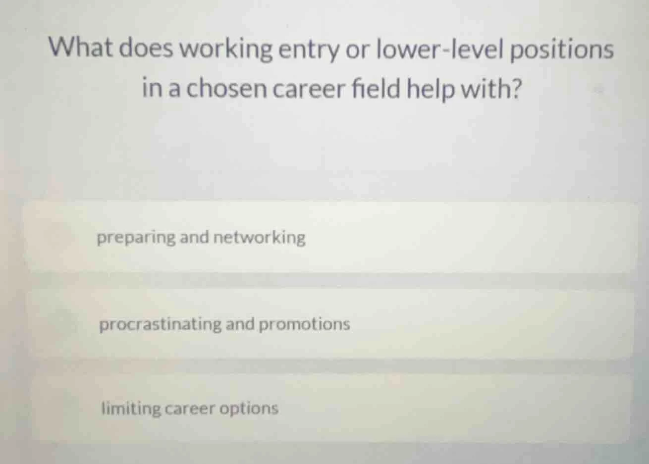 what does working entry or lower-level positions in a chosen career fie…