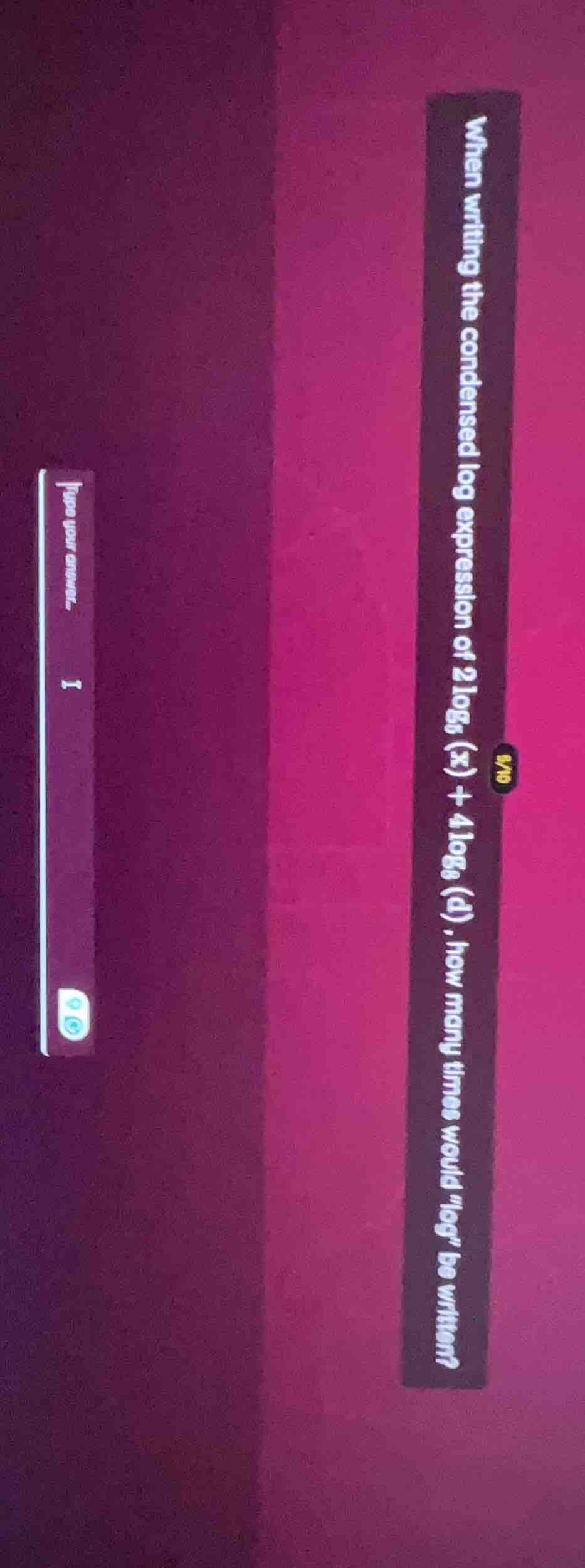 when writing the condensed log expression of $2\\log_{5}(x) + 4\\log_{8…