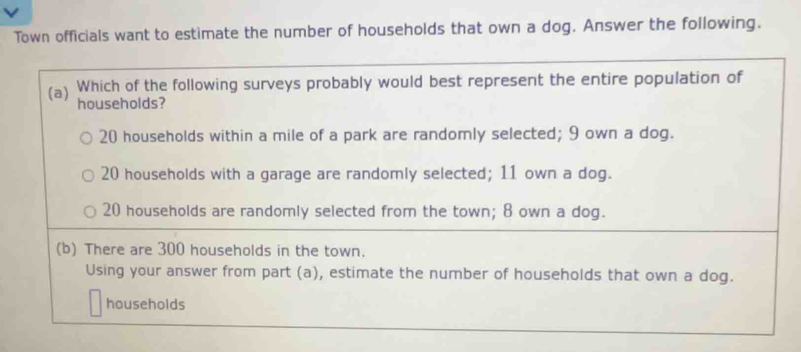 town officials want to estimate the number of households that own a dog…