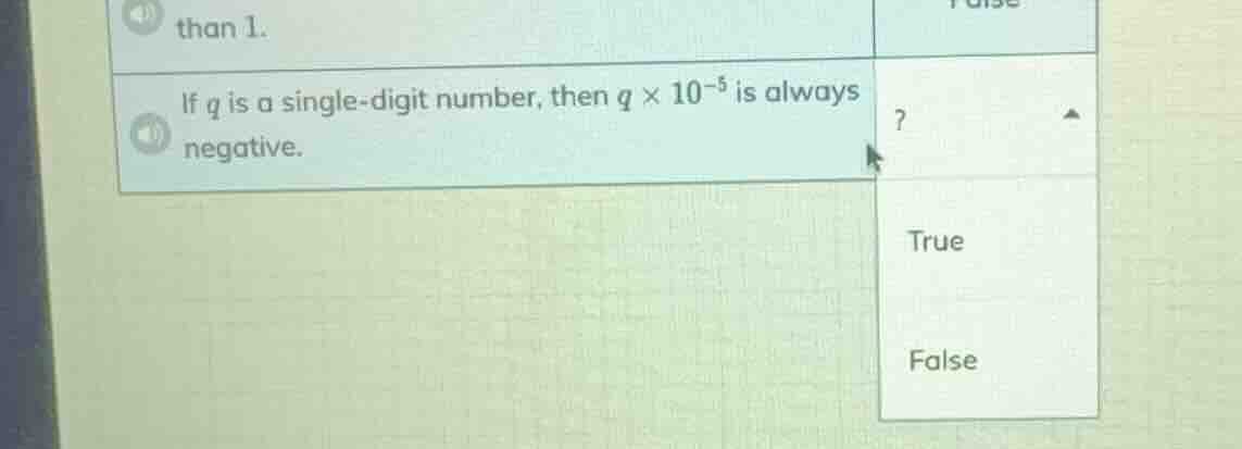 than 1. if q is a single-digit number, then $q \\times 10^{-5}$ is alwa…