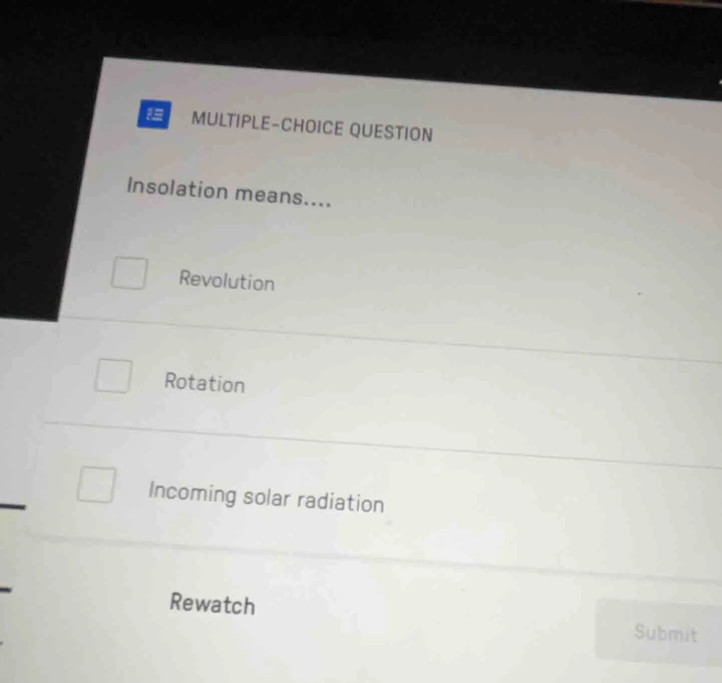 multiple-choice question insolation means.... revolution rotation incom…