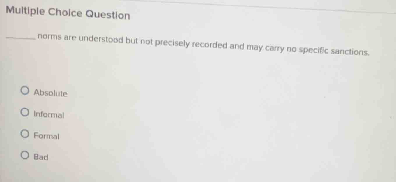 multiple choice question ______ norms are understood but not precisely …