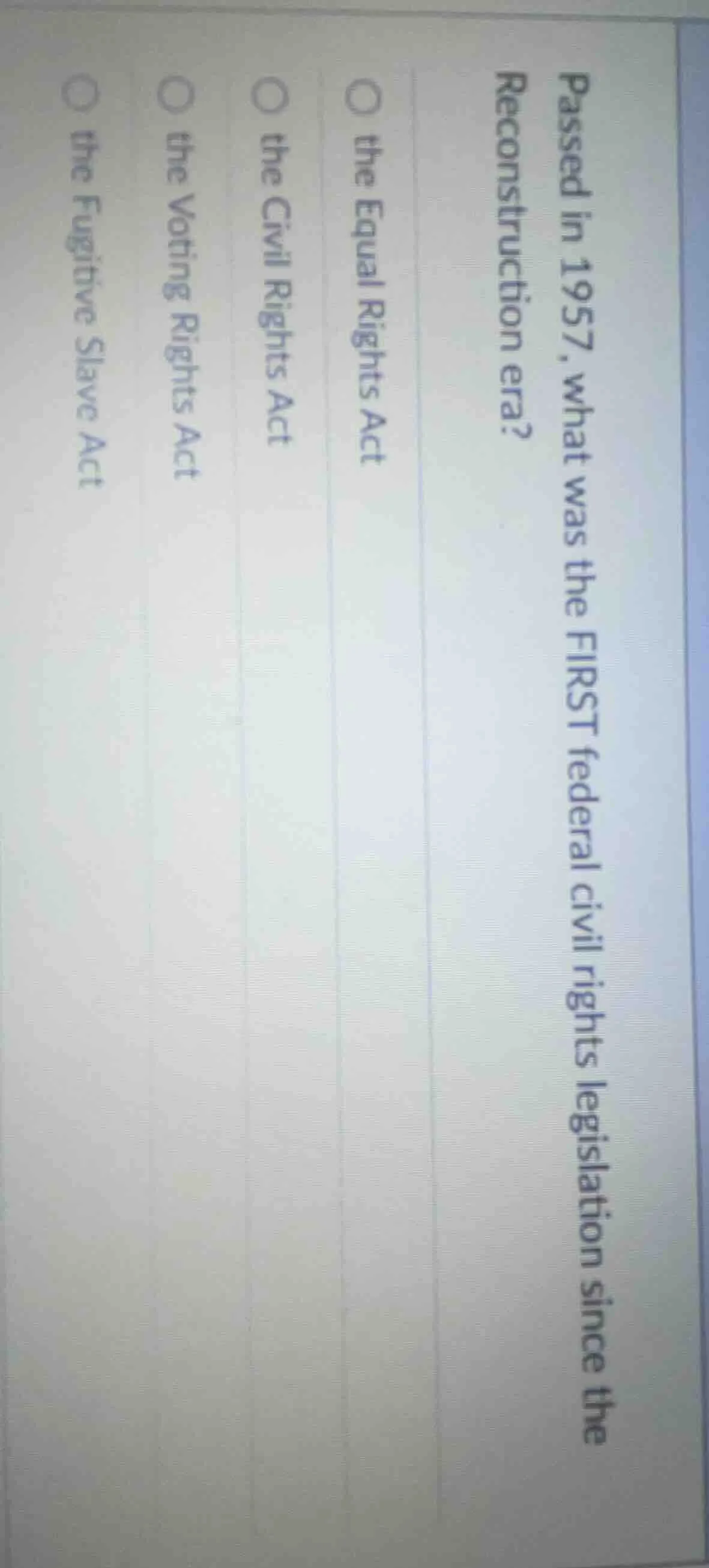 passed in 1957, what was the first federal civil rights legislation sin…