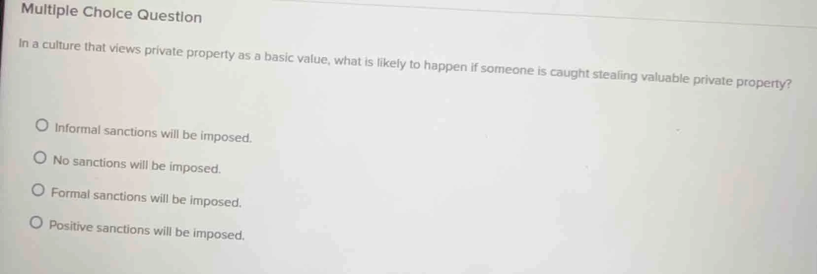 multiple choice question in a culture that views private property as a …