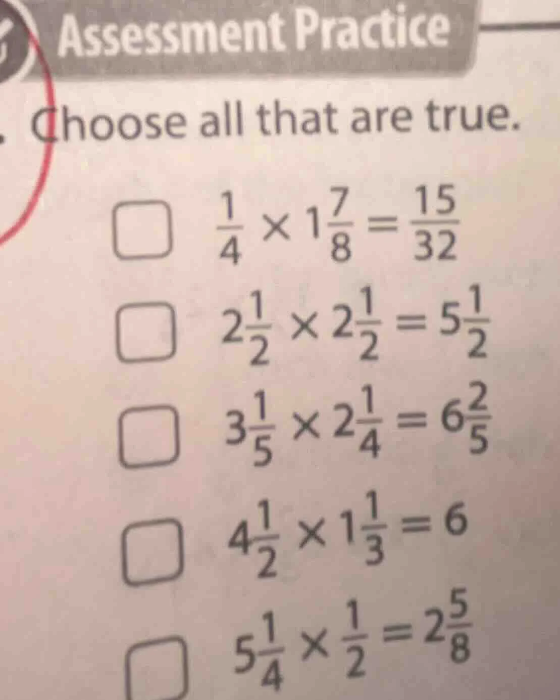 assessment practice choose all that are true. $\frac{1}{4} \times 1\fra…