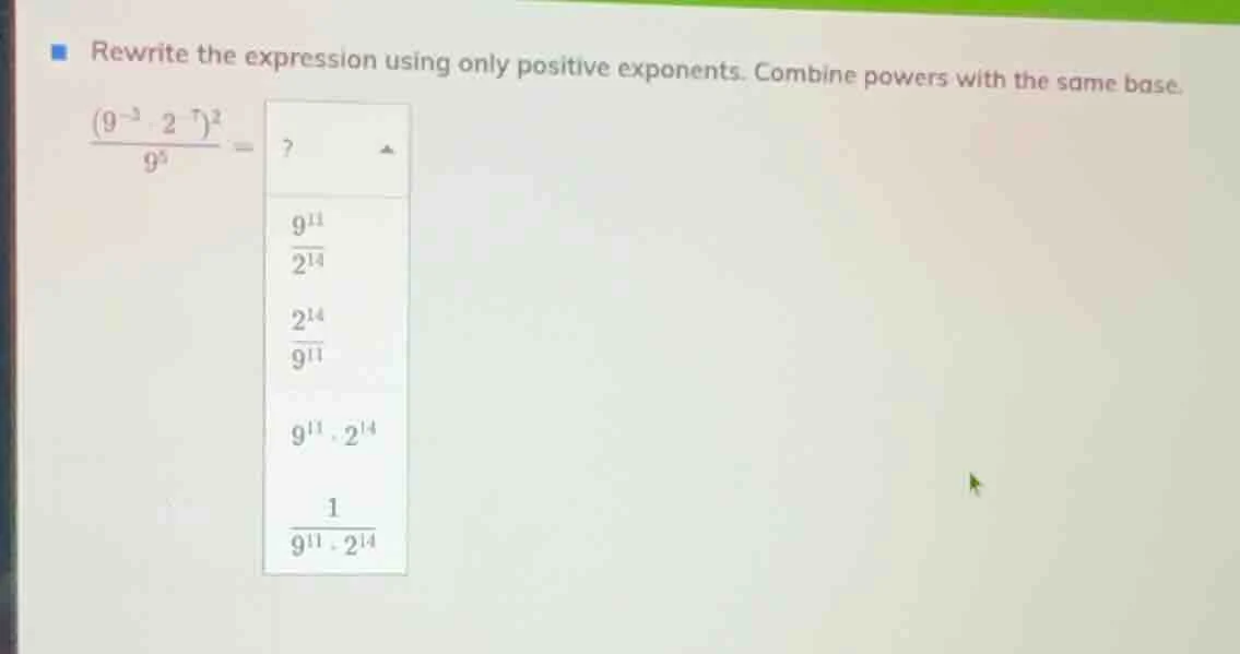 rewrite the expression using only positive exponents. combine powers wi…