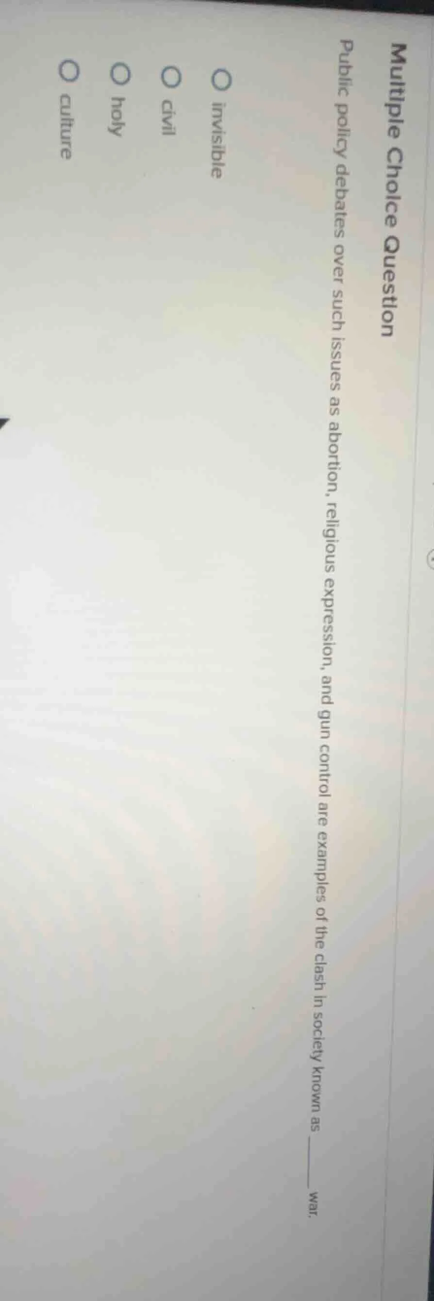 multiple choice question public policy debates over such issues as abor…
