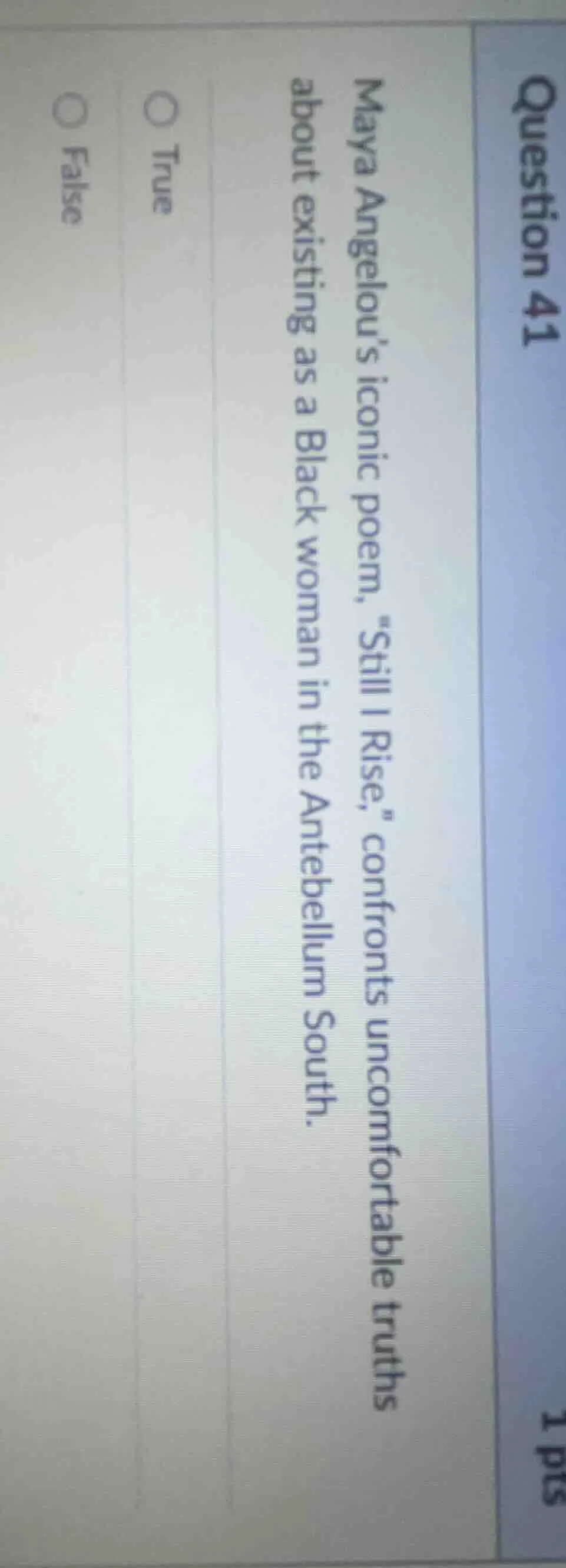 question 41 1 pts maya angelous iconic poem, \still i rise,\ confronts …