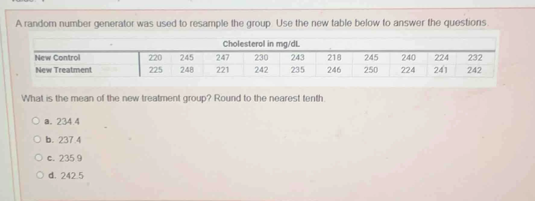 a random number generator was used to resample the group. use the new t…