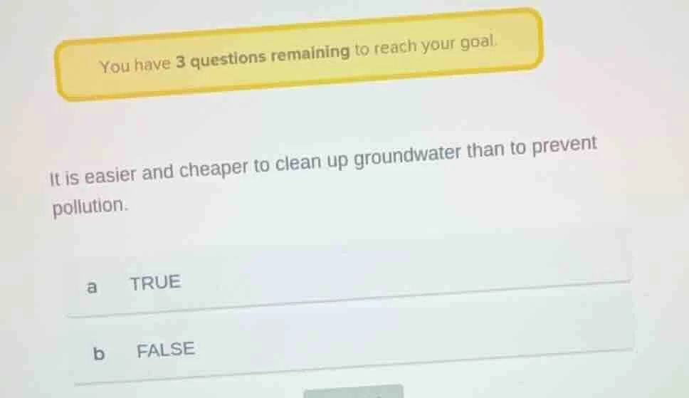 you have 3 questions remaining to reach your goal. it is easier and che…