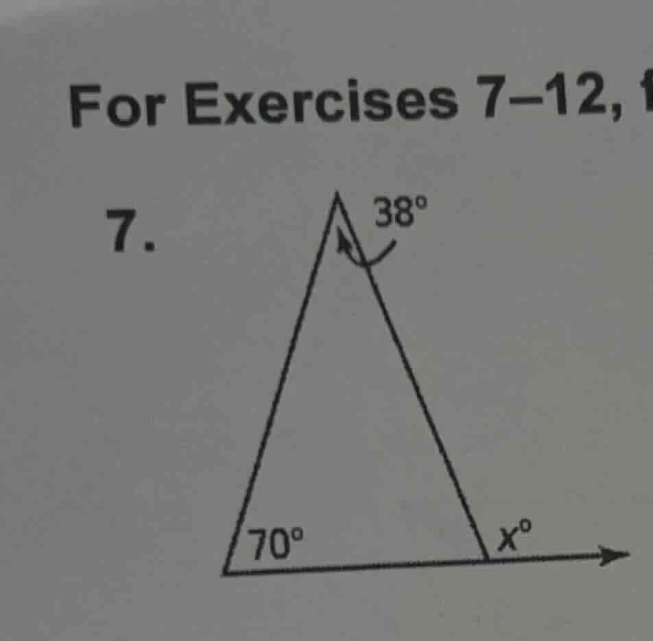 for exercises 7–12,7.find the value of $x$ in the triangle with interio…