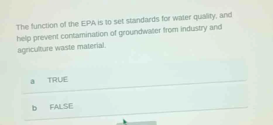 the function of the epa is to set standards for water quality, and help…