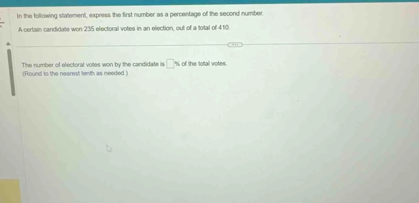 in the following statement, express the first number as a percentage of…