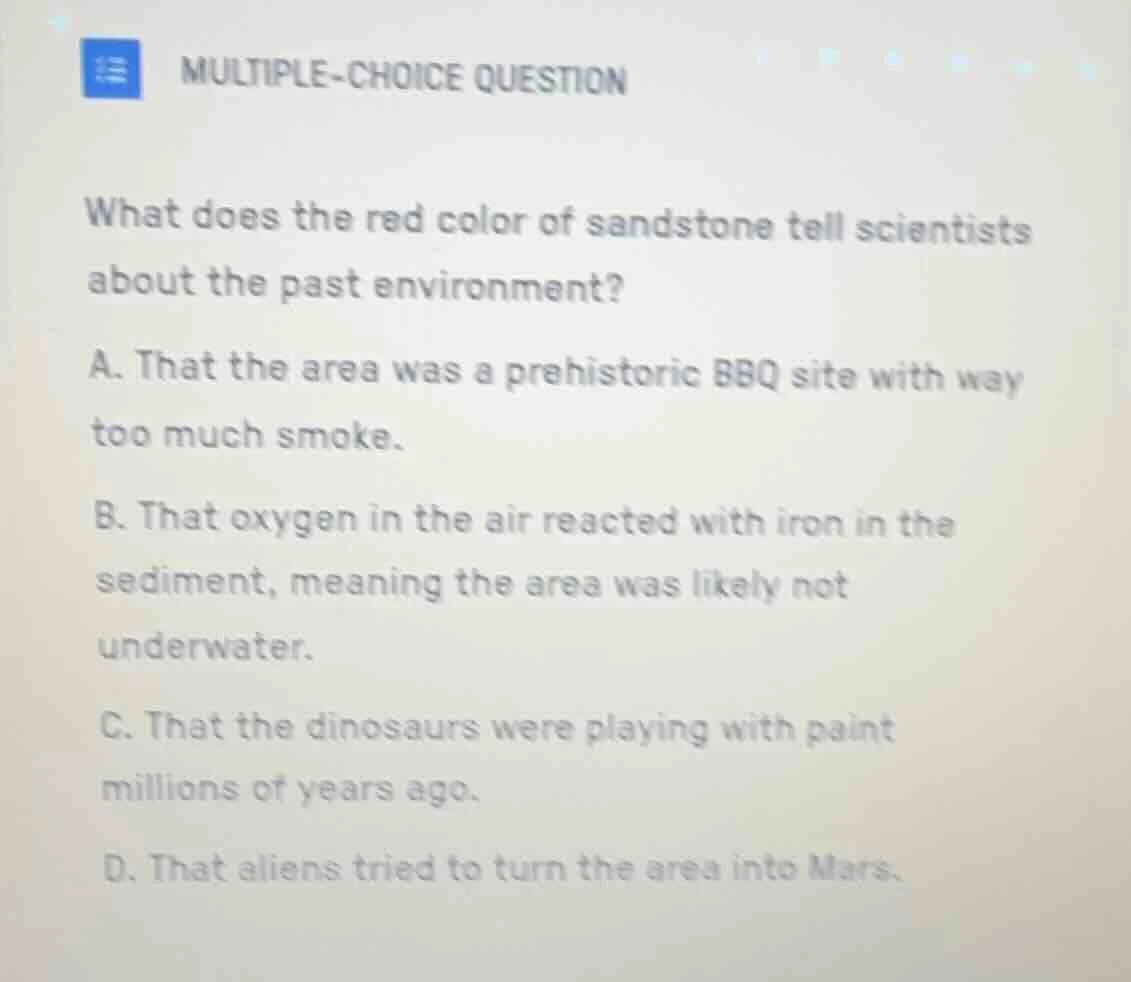 multiple-choice question what does the red color of sandstone tell scie…