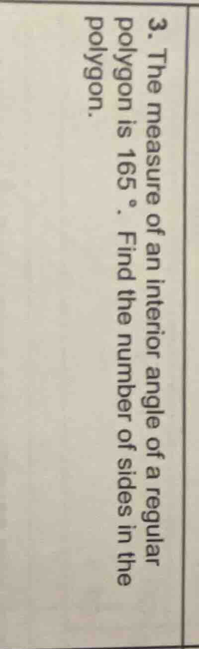 3. the measure of an interior angle of a regular polygon is $165\\ ^\\c…