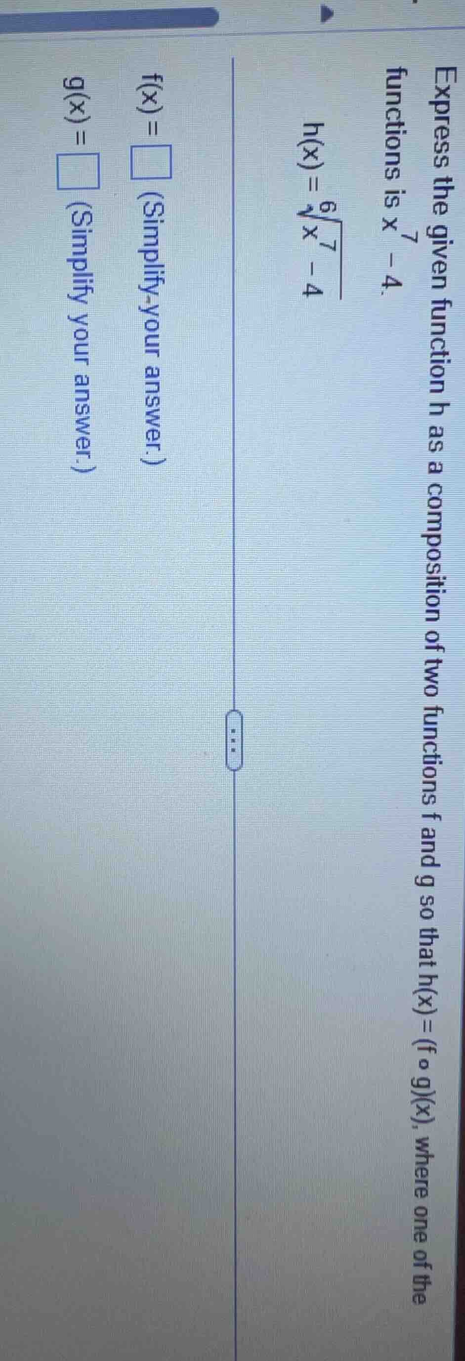 express the given function h as a composition of two functions f and g …