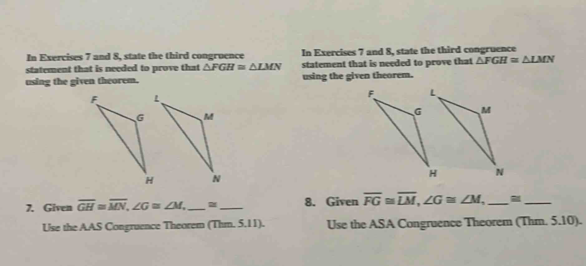 in exercises 7 and 8, state the third congruence statement that is need…