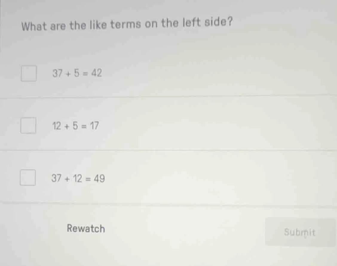 what are the like terms on the left side? 37 + 5 = 42 12 + 5 = 17 37 + …