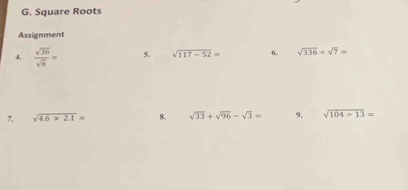 g. square roots assignment 4. $\frac{sqrt{36}}{sqrt{6}} =$ 5. $sqrt{117…
