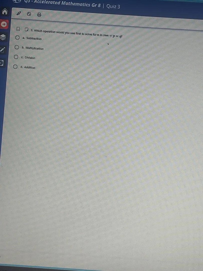 qs - accelerated mathematics gr 8 | quiz 3 5. which operation would you…