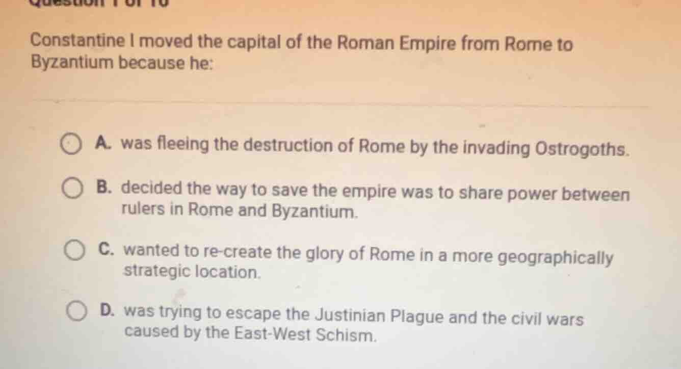 constantine i moved the capital of the roman empire from rome to byzant…