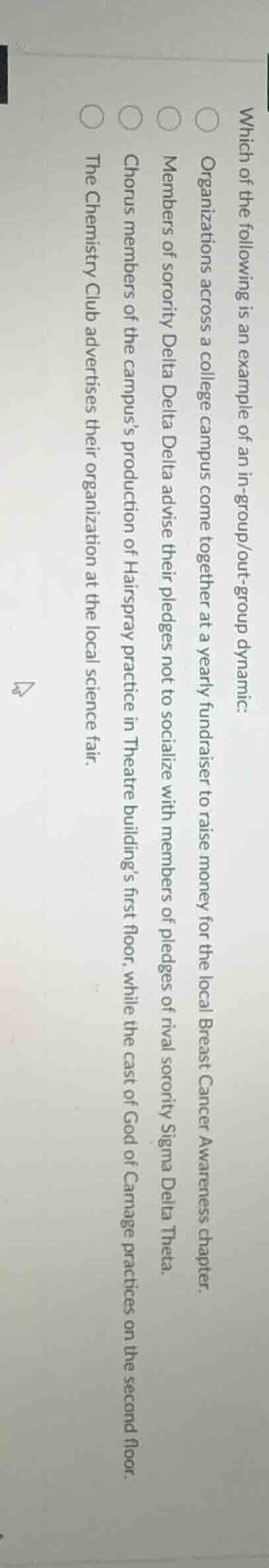which of the following is an example of an in-group/out-group dynamic:○…