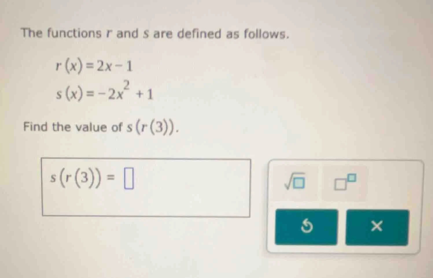the functions r and s are defined as follows. $r(x)=2x-1$ $s(x)=-2x^2 +…