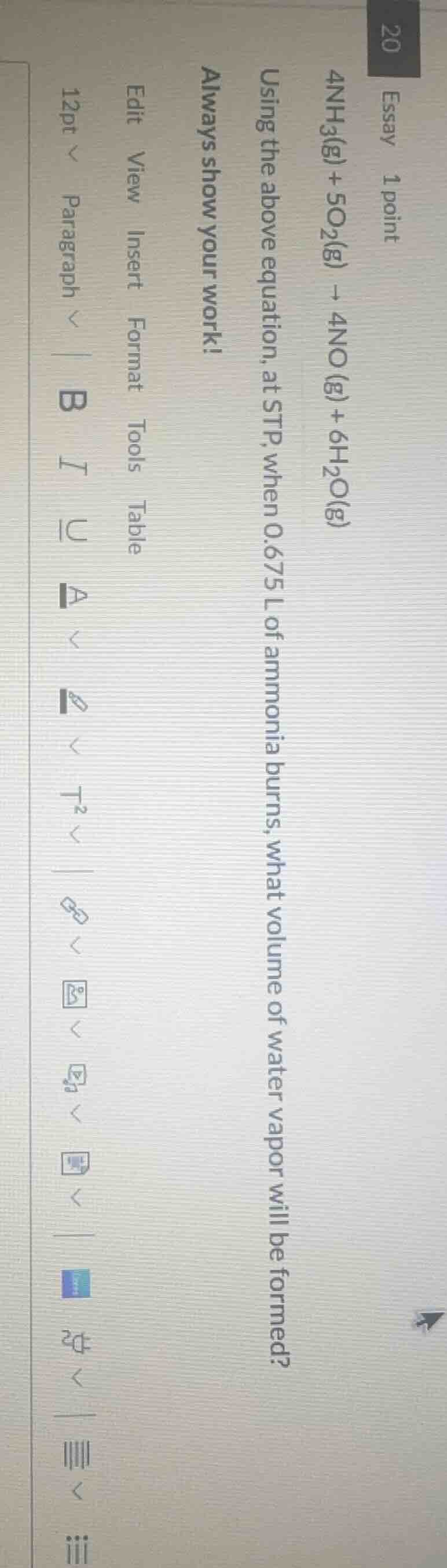 20 essay 1 point $4nh_3(g) + 5o_2(g) \ ightarrow 4no(g) + 6h_2o(g)$ usi…
