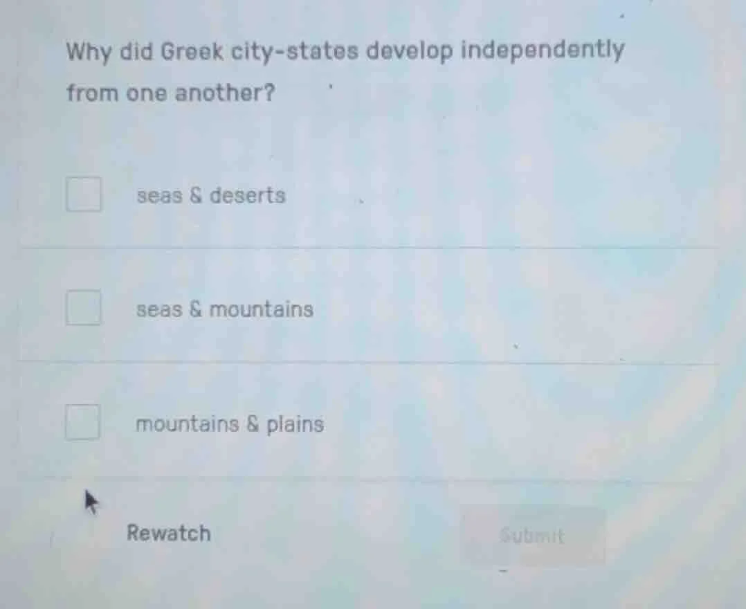 why did greek city-states develop independently from one another? seas …