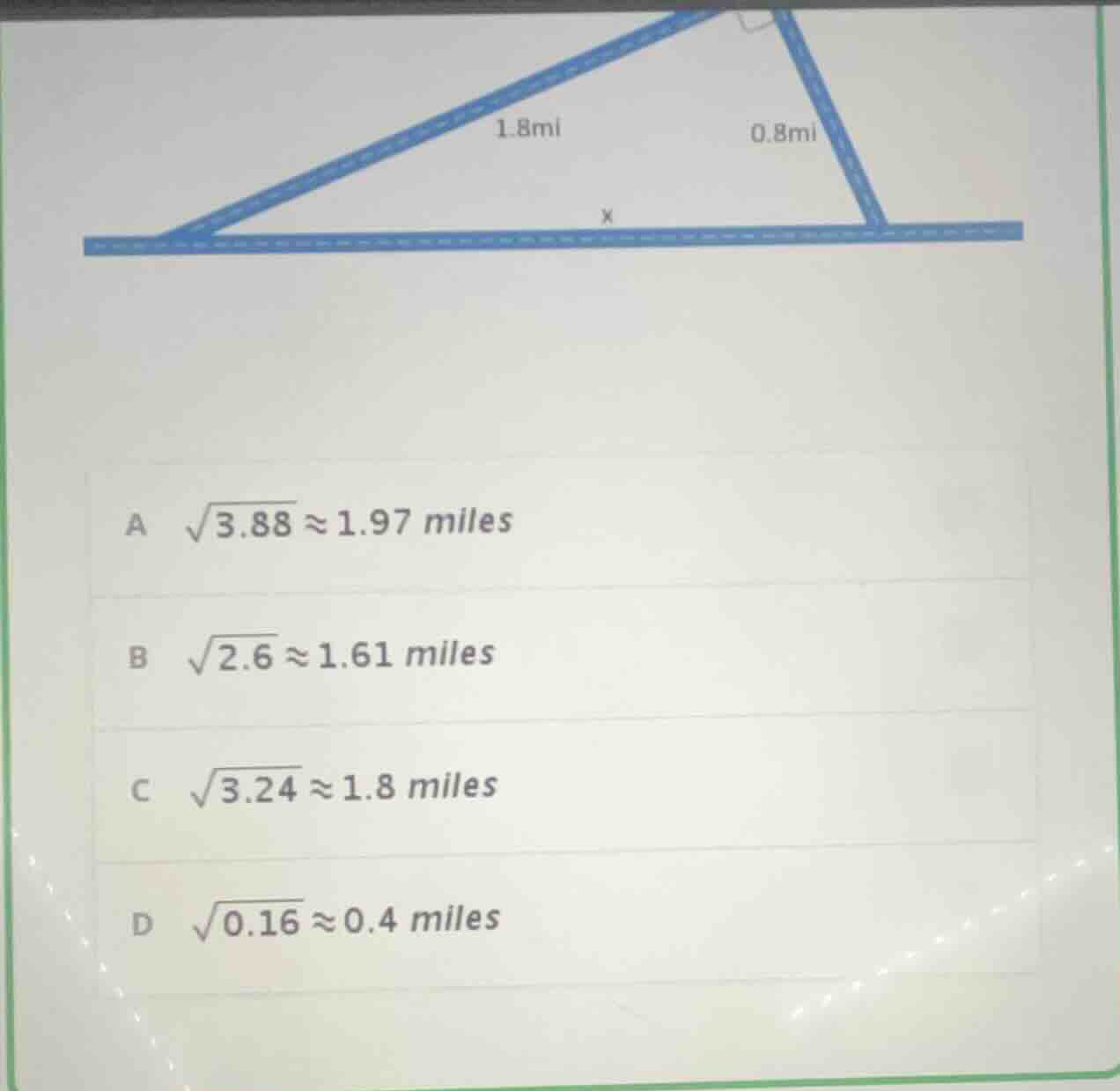 find the value of x. the right triangle has sides 1.8mi and 0.8mi, with…