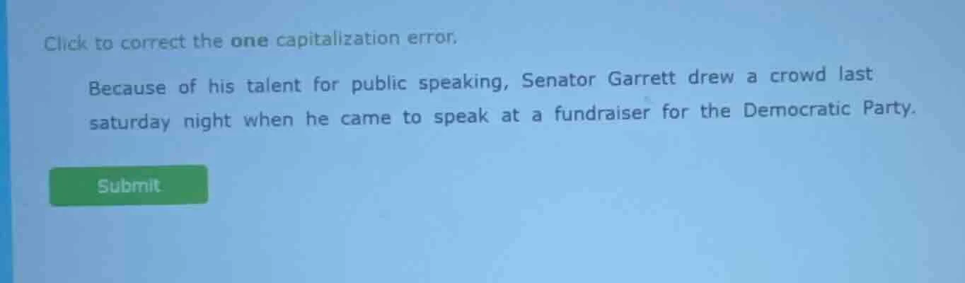 click to correct the one capitalization error. because of his talent fo…