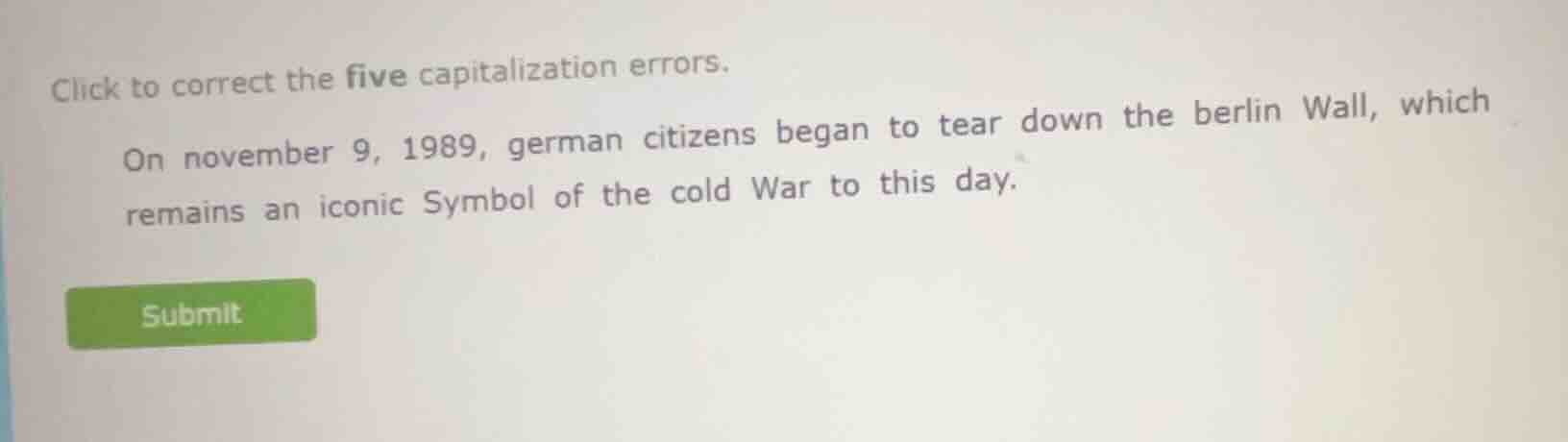 click to correct the five capitalization errors. on november 9, 1989, g…