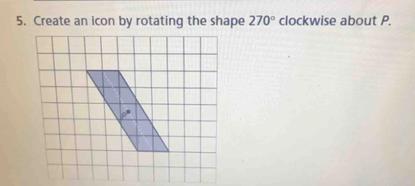 5. create an icon by rotating the shape $270^\\circ$ clockwise about $p…