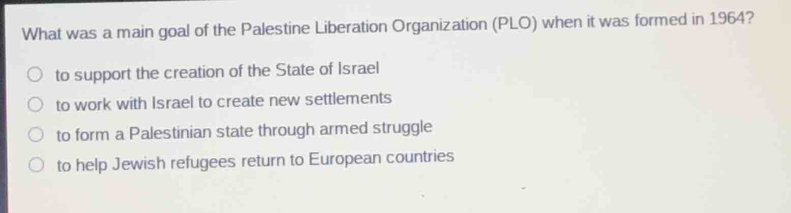 what was a main goal of the palestine liberation organization (plo) whe…