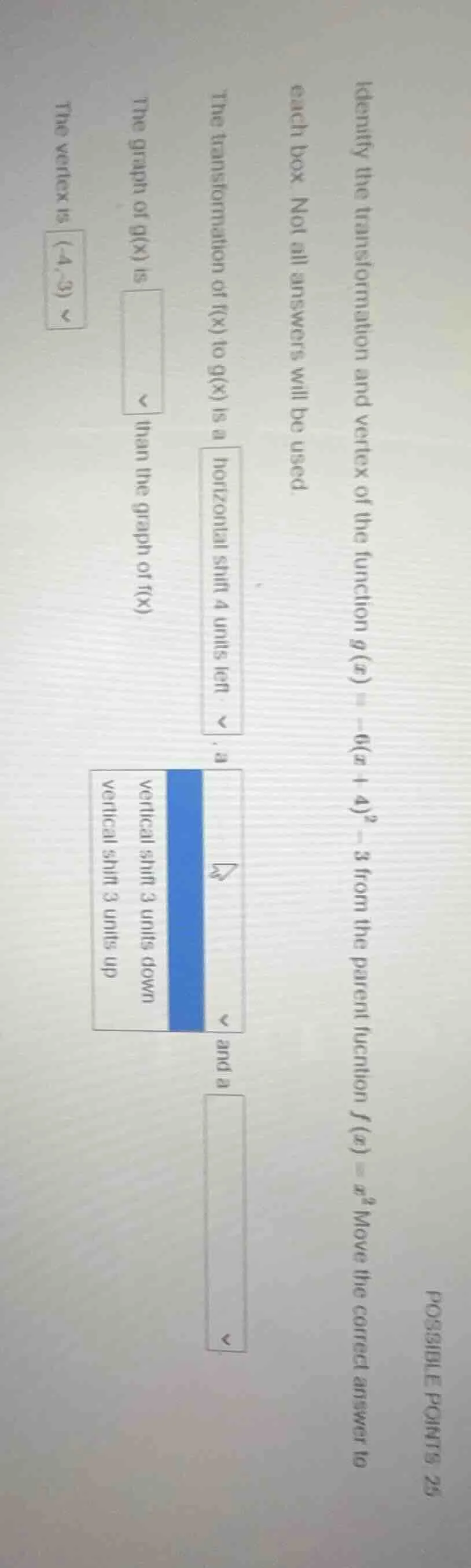 possible points 25 identify the transformation and vertex of the functi…